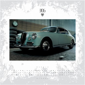 “1906 – 2006: Once upon a time…”. This is the title of the calendar with which Lancia starts out on its centenary year